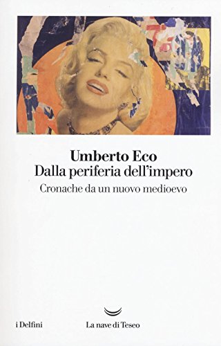 Dalla periferia dell'impero. Cronache da un nuovo medioevo (I delfini)
