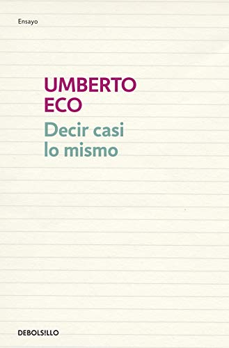 Decir casi lo mismo: La traducción como experiencia (Ensayo | Literatura) von DEBOLSILLO
