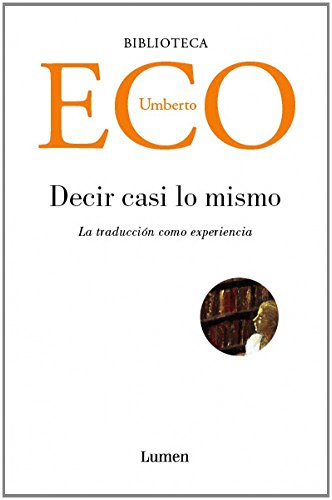 Decir casi lo mismo: La traducción como experiencia (Narrativa)