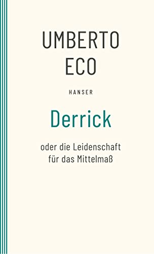 Derrick oder die Leidenschaft für das Mittelmaß: Streichholzbriefe 1990–2000 von Carl Hanser Verlag GmbH & Co. KG