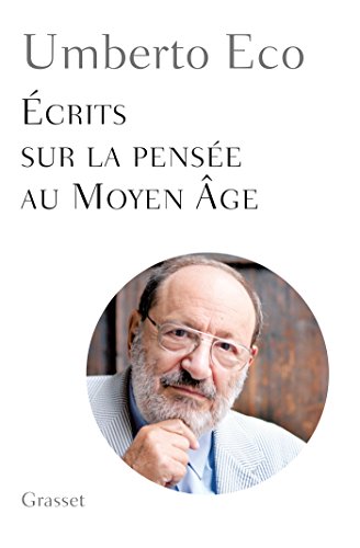 Ecrits sur la pensée au Moyen Âge: essais traduits de l'italien par Myriem Bouzaher, Maurice Javion, François Rosso, Hélène Sauvage von GRASSET