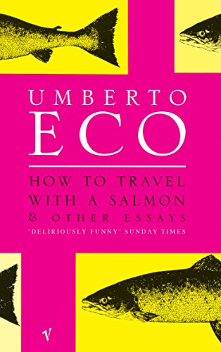 How Oo Travel With A Salmon & Other Essays