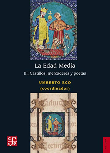 La Edad Media: III. Castillos, Mercaderes Y Poetas: Castillos, mercaderes y poetas / Castles, merchants and poets (Historia / History, 3, Band 3)