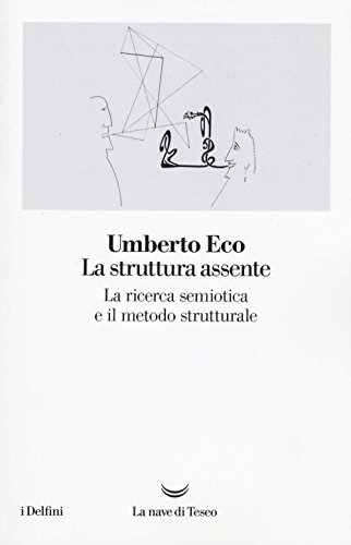 La struttura assente. La ricerca semiotica e il metodo strutturale (I delfini)