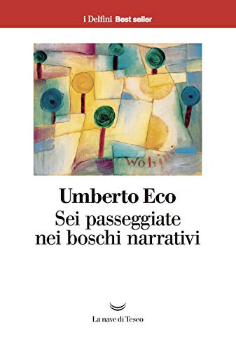 Sei passeggiate nei boschi narrativi (I delfini. Best seller) von La nave di Teseo