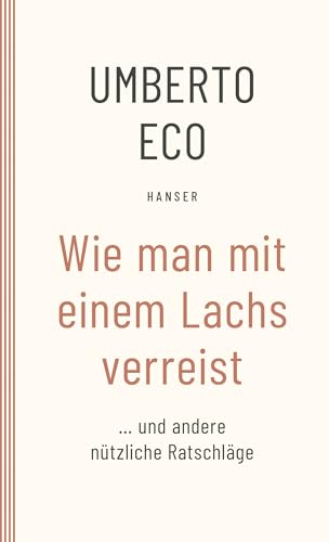 Wie man mit einem Lachs verreist und andere nützliche Ratschläge von HANSER FACHBUCHVERLAG
