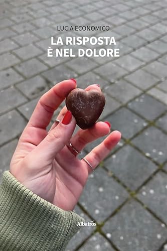 La risposta è nel dolore (Nuove voci. Vite) von Gruppo Albatros Il Filo