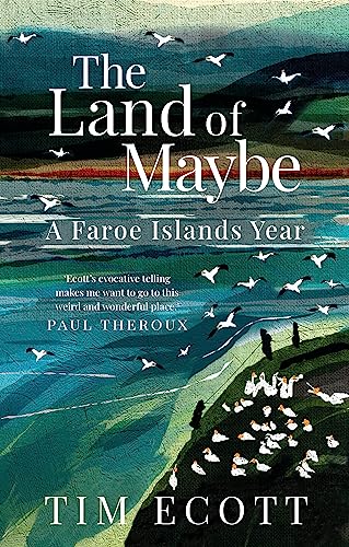 The Land of Maybe: A Faroe Islands Year von Short Books