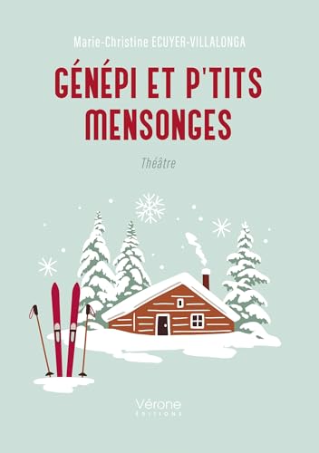Génépi et p'tits mensonges Génépi et p'tits mensonges von VERONE