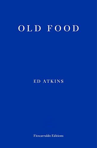 Old Food von Fitzcarraldo Editions