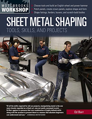 Sheet Metal Shaping: Tools, Skills, and Projects (Motorbooks Workshop) von Motorbooks