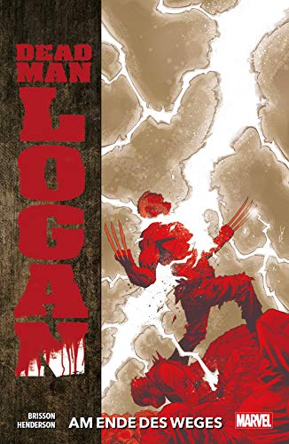 Dead Man Logan: Bd. 2: Am Ende des Weges Dead Man Logan: Bd. 2: Am Ende des Weges