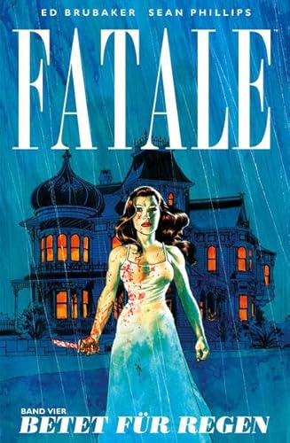 Fatale - Band 4: Betet für Regen: Käufer des Buchs erhalten zusätzlich eine kostenlose Digital Copy im PDF-Format