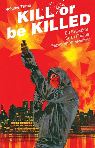 Kill or Be Killed Volume 3 (KILL OR BE KILLED TP) von Image Comics