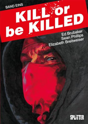 Kill or be Killed. Band 1: Buch 1 von Splitter Verlag