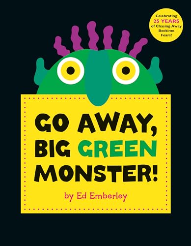 Go Away, Big Green Monster! Go Away, Big Green Monster!