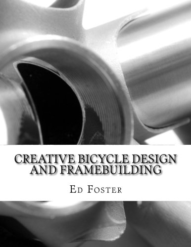 Creative Bicycle Design and Framebuilding von CreateSpace Independent Publishing Platform