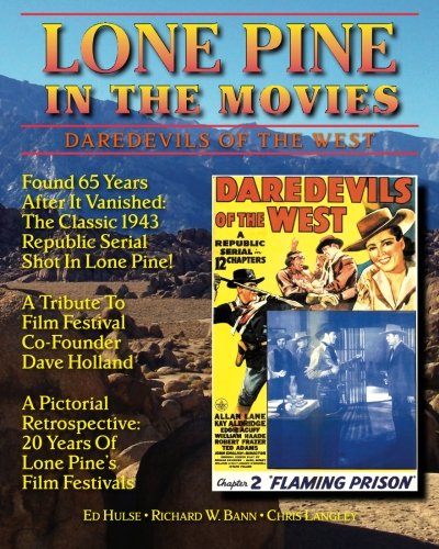 Lone Pine in the Movies: Daredevils of the West von CreateSpace Independent Publishing Platform