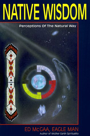 Native Wisdom: Perceptions of the Natural Way: Perfections of the Natural Way von Atlantic Books
