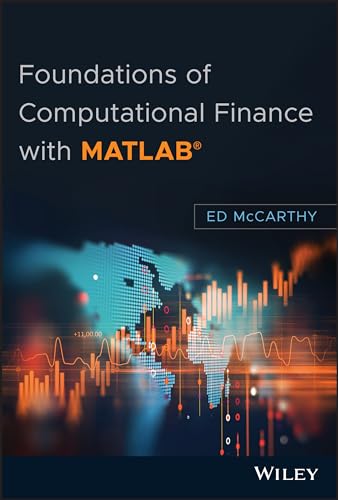 Foundations of Computational Finance With MATLAB von Wiley