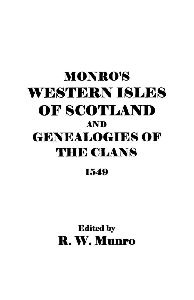 Munro's Western Isles of Scotland and Genealogies of the Clans 1549 von Clearfield