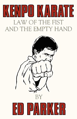 Kenpo Karate: Law of the Fist and the Empty Hand von Createspace Independent Publishing Platform