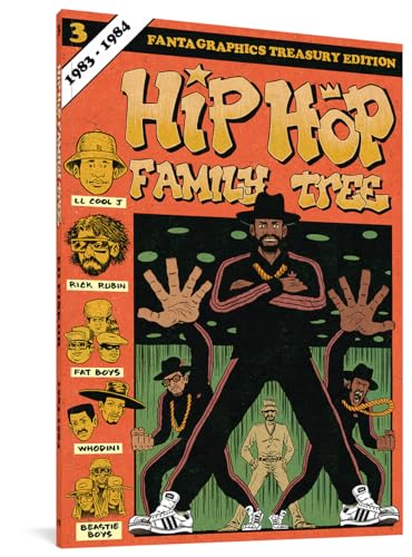 Hip Hop Family Tree Book 3: 1983-1984 (HIP HOP FAMILY TREE GN, Band 3) von Fantagraphics Books