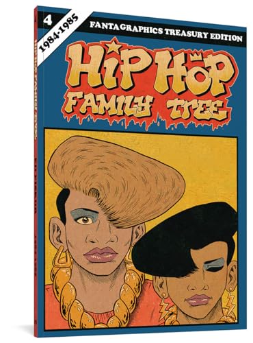 Hip Hop Family Tree Book 4: 1984-1985 (HIP HOP FAMILY TREE GN)