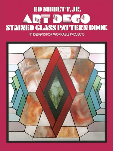 Art Deco Stained Glass Pattern Book: 91 Designs for Workable Projects (Dover Crafts: Stained Glass)