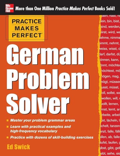 Practice Makes Perfect German Problem Solver: With 130 Exercises von McGraw-Hill Education