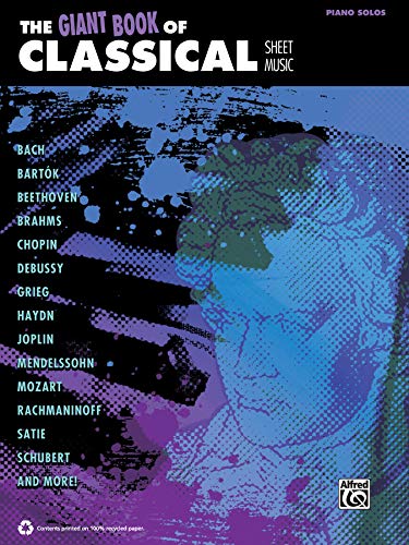 The Giant Book of Classical Sheet Music: Klavier / Piano (Giant Book of Sheet Music) The Giant Book of Classical Sheet Music: Klavier / Piano (Giant Book of Sheet Music)