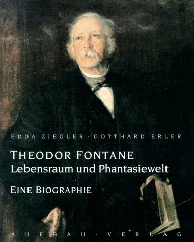 Theodor Fontane, Lebensraum und Phantasiewelt von Aufbau-Verlag