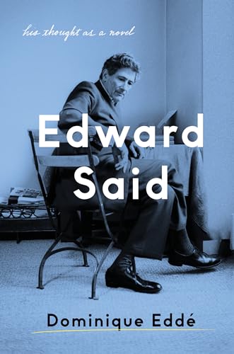 Edward Said: His Thought as a Novel