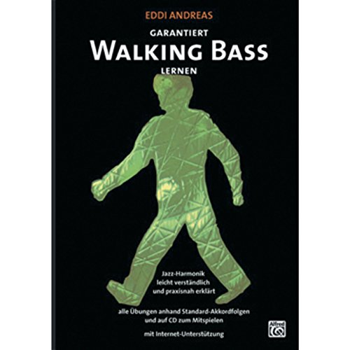Garantiert Walking Bass lernen (Buch/CD): Jazz-Harmonik leicht verständlich und praxisnah erklärt (Garantiert Lernen) von Alfred Music Publishing G