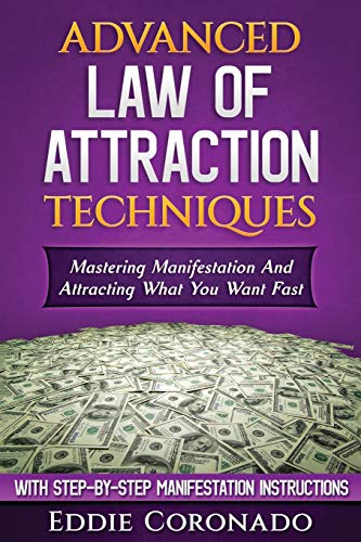 Advanced Law of Attraction Techniques: Mastering Manifestation and Attracting What You Want Fast! von Createspace Independent Publishing Platform