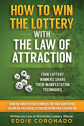 How To Win The Lottery With The Law Of Attraction: Four Lottery Winners Share Their Manifestation Techniques (Manifest Your Millions!, Band 2) von Createspace Independent Publishing Platform