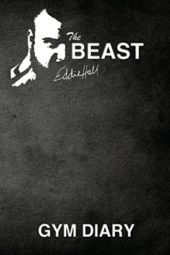 The Beast Eddie Hall Gym Diary von CREATESPACE