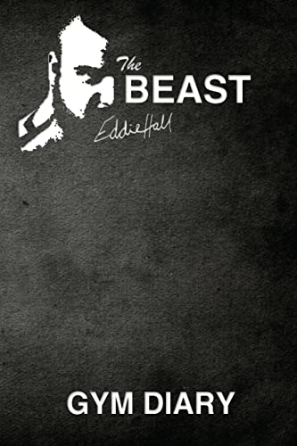 The Beast Eddie Hall Gym Diary von Createspace Independent Publishing Platform