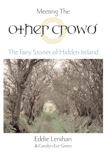 Meeting the Other Crowd: The Fairy Stories of Hidden Ireland von TarcherPerigee