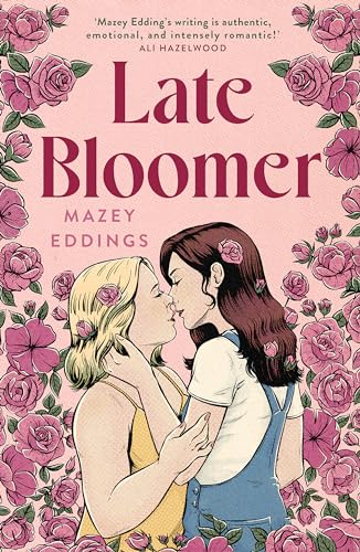 Late Bloomer: The next swoony rom-com from the author of A BRUSH WITH LOVE! von Headline