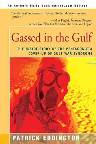 Gassed in the Gulf: The Inside Story of the Pentagon-CIA Cover-up of Gulf War Syndrome Gassed in the Gulf: The Inside Story of the Pentagon-CIA Cover-up of Gulf War Syndrome von Backinprint.com