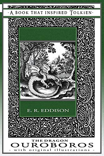 The Dragon Ouroboros - A Book That Inspired Tolkien: With Original Illustrations (Professor's Bookshelf, Band 7) von Quillpen Pty Ltd T/A Leaves of Gold Press