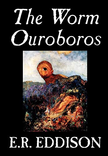 The Worm Ouroboros by E.R. Eddison, Fiction, Fantasy von Wildside Press