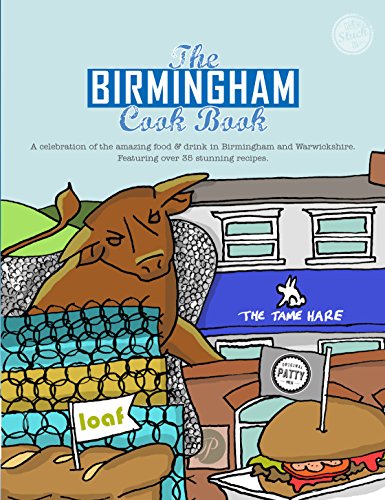 Birmingham Cook Book: A Celebration of the Amazing Food and Drink on Our Doorstep (Get Stuck in, Band 13)