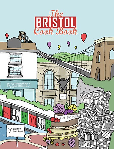 The Bristol Cook Book: A Celebration of the Amazing Food and Drink on Our Doorstep (Get Stuck in, Band 15) von imusti