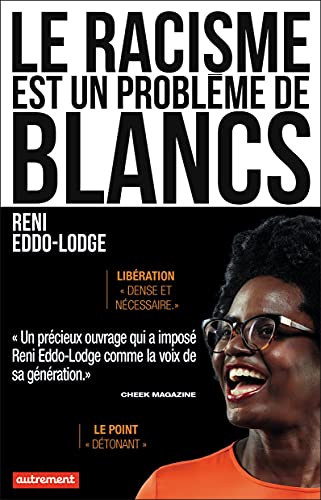 Le racisme est un problème de Blancs von AUTREMENT