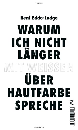 Warum ich nicht länger mit Weißen über Hautfarbe spreche von Tropen