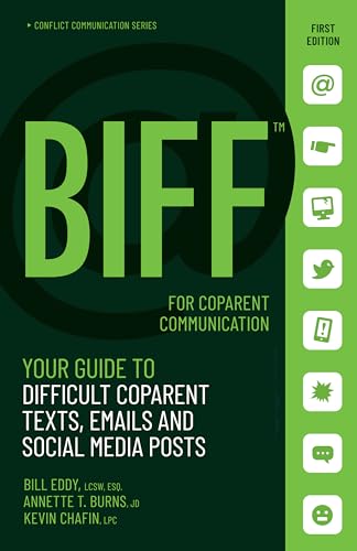 BIFF for CoParent Communication: Your Guide to Difficult Texts, Emails, and Social Media Posts (Conflict Communication Series, 3) von Unhooked Books