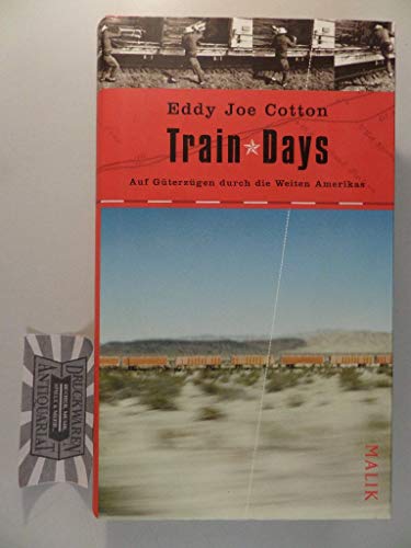 Train Days: Auf Güterzügen durch die Weiten Amerikas
