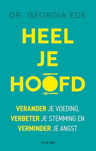 Heel je hoofd: verander je voeding, verbeter je stemming en verminder je angst von Uitgeverij Water